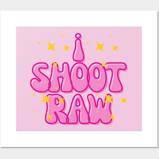 I shoot raw | funky t-shirt design for photographers Posters and Art